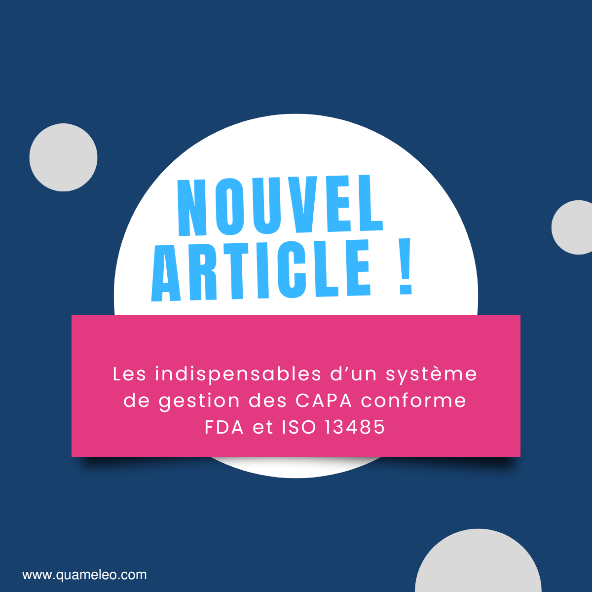 Les indispensables d’un système de gestion des CAPA conforme FDA et ISO 13485